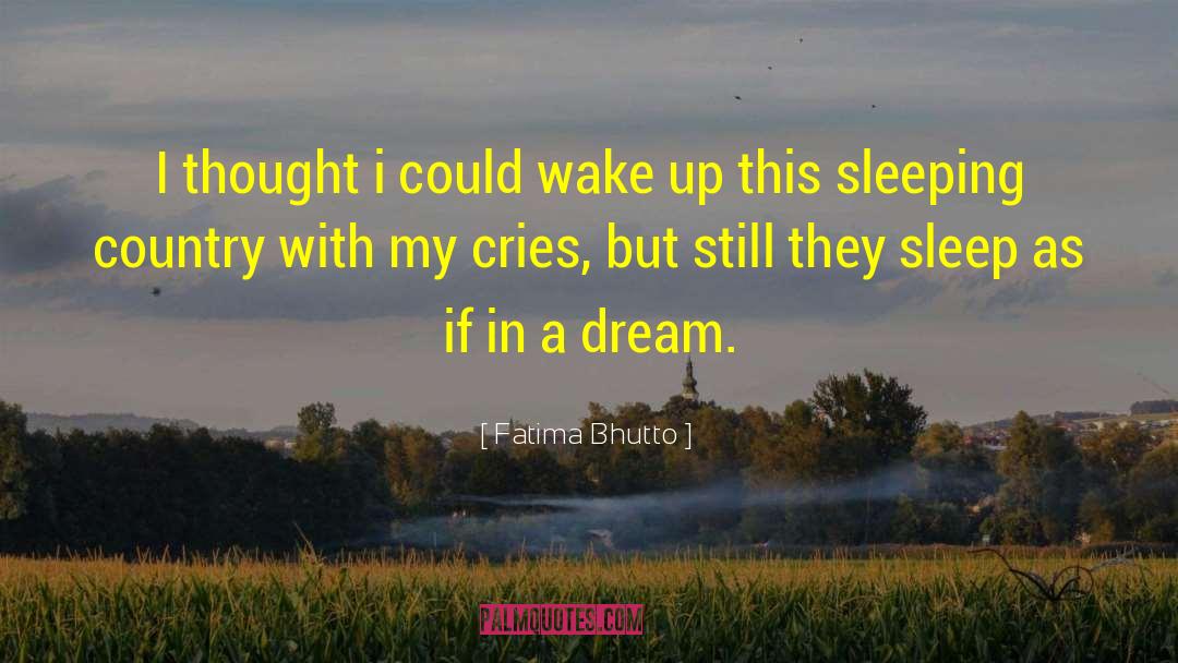 Sleep Disorders quotes by Fatima Bhutto