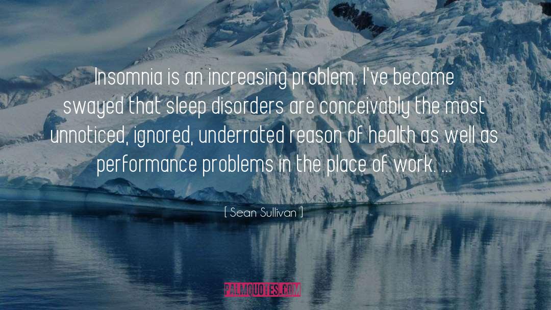 Sleep Disorders quotes by Sean Sullivan