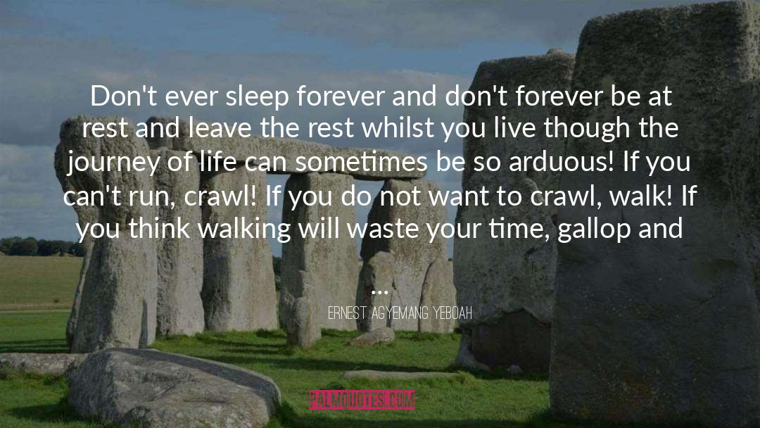 Sleep Forever quotes by Ernest Agyemang Yeboah