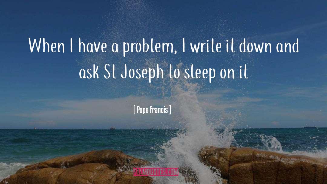 Sleep On It quotes by Pope Francis