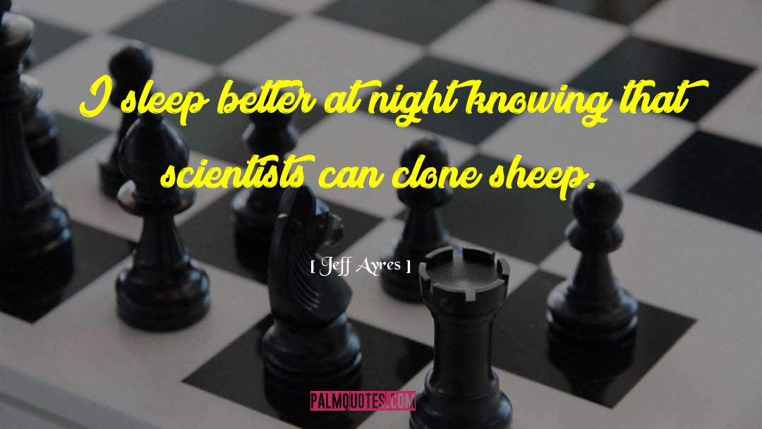 Sleep Science quotes by Jeff Ayres