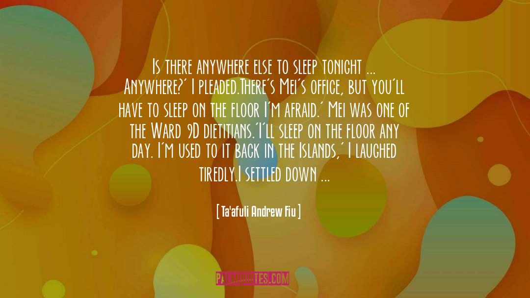 Sleep Talking quotes by Ta'afuli Andrew Fiu