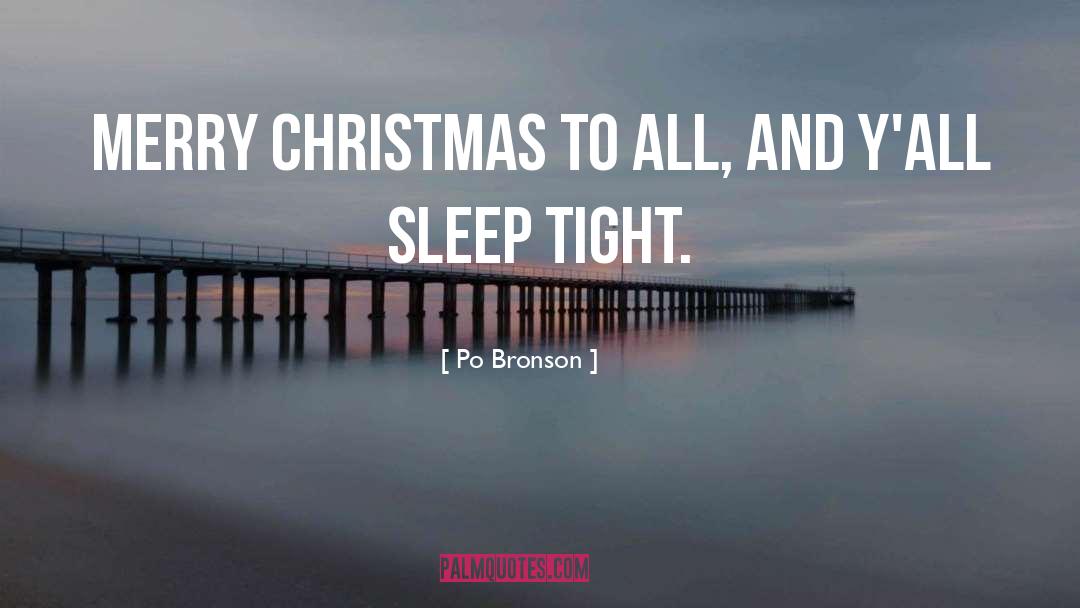 Sleep Tight quotes by Po Bronson