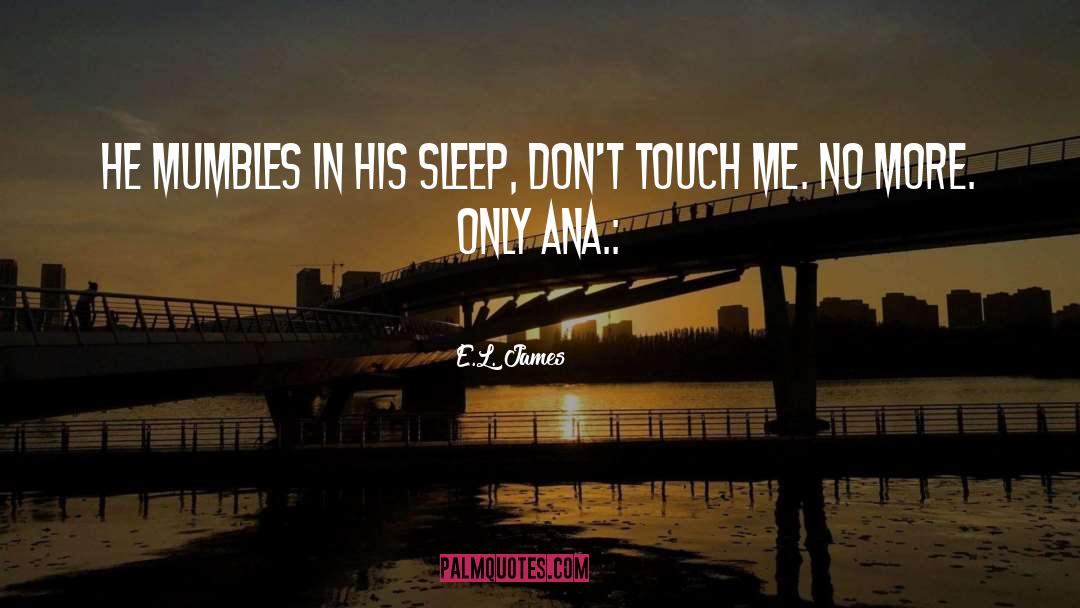 Sleep Tight quotes by E.L. James