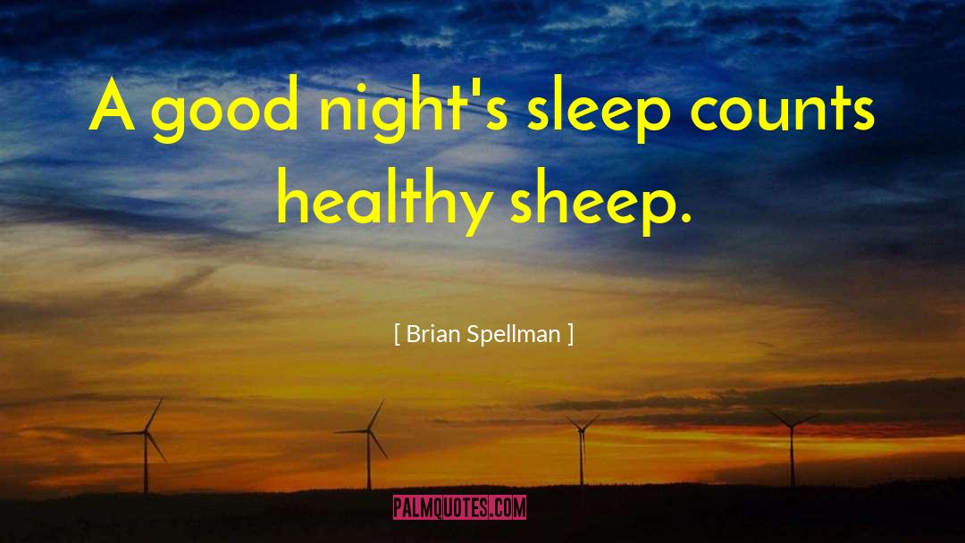 Sleep Tweeting quotes by Brian Spellman