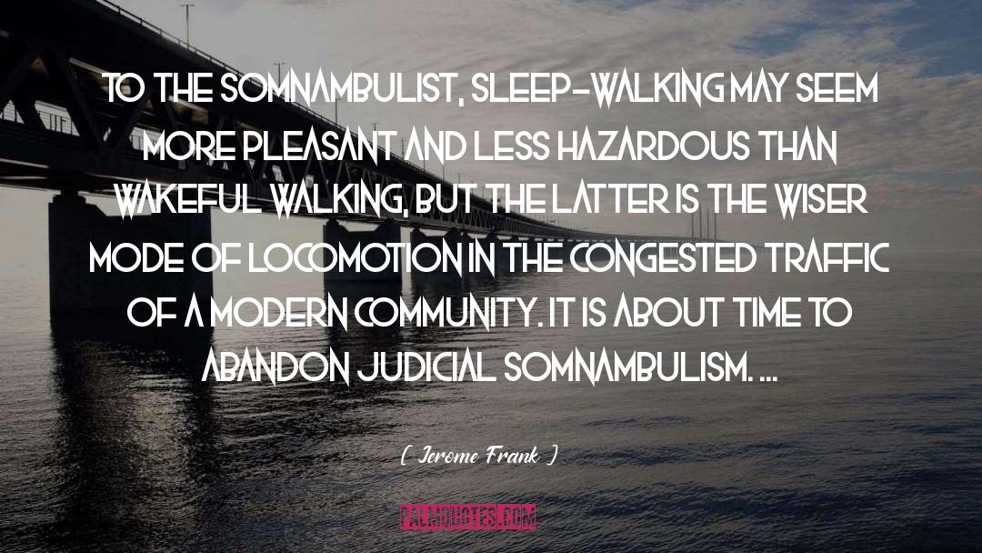 Sleep Walking quotes by Jerome Frank