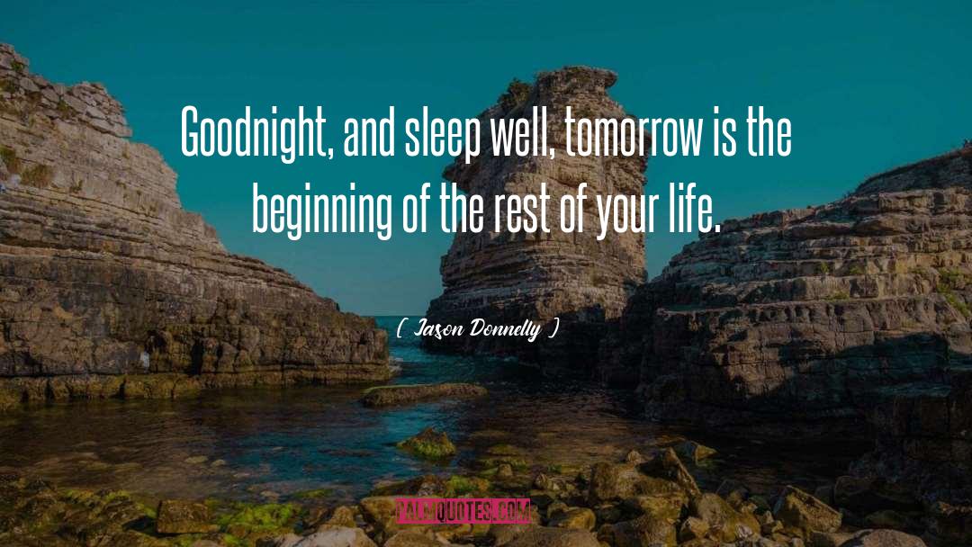 Sleep Well quotes by Jason Donnelly
