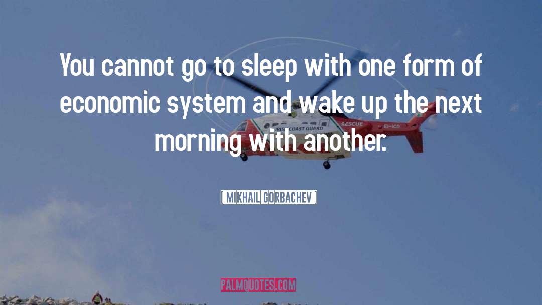 Sleep With quotes by Mikhail Gorbachev