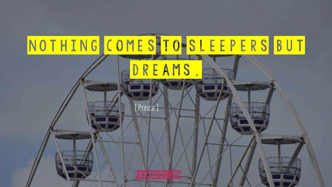 Sleepers quotes by Prince