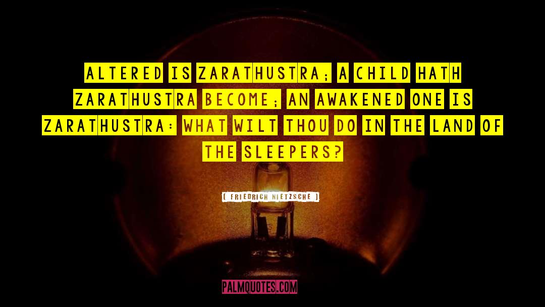 Sleepers quotes by Friedrich Nietzsche