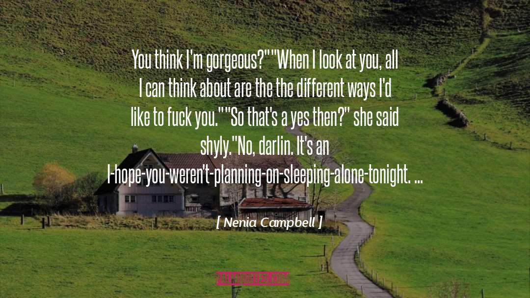 Sleeping Alone quotes by Nenia Campbell