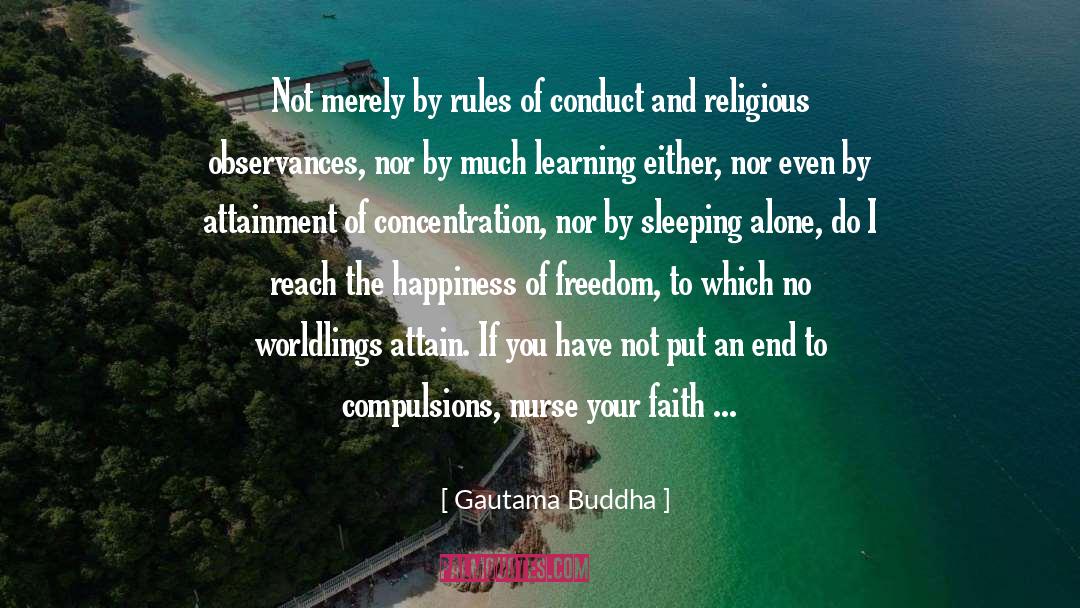 Sleeping Alone quotes by Gautama Buddha
