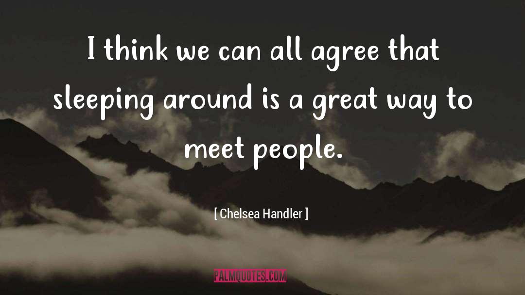 Sleeping Around quotes by Chelsea Handler