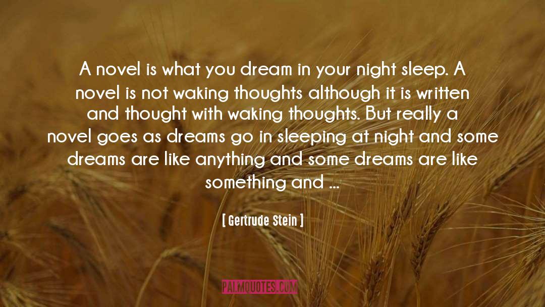 Sleeping At Night quotes by Gertrude Stein