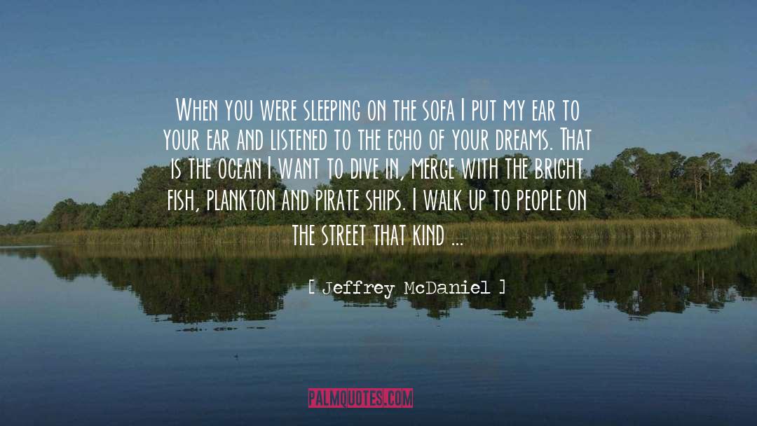 Sleeping Beauties quotes by Jeffrey McDaniel