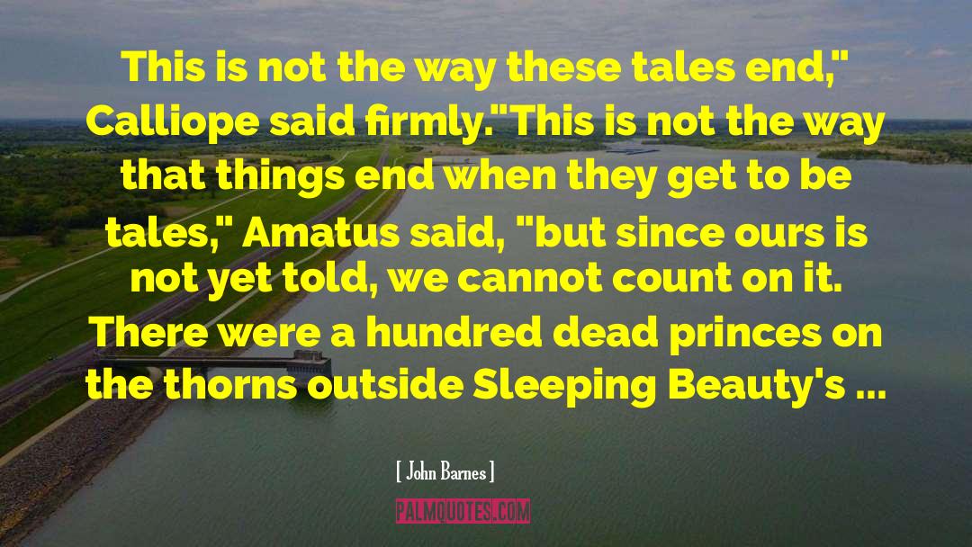 Sleeping Beauty quotes by John Barnes
