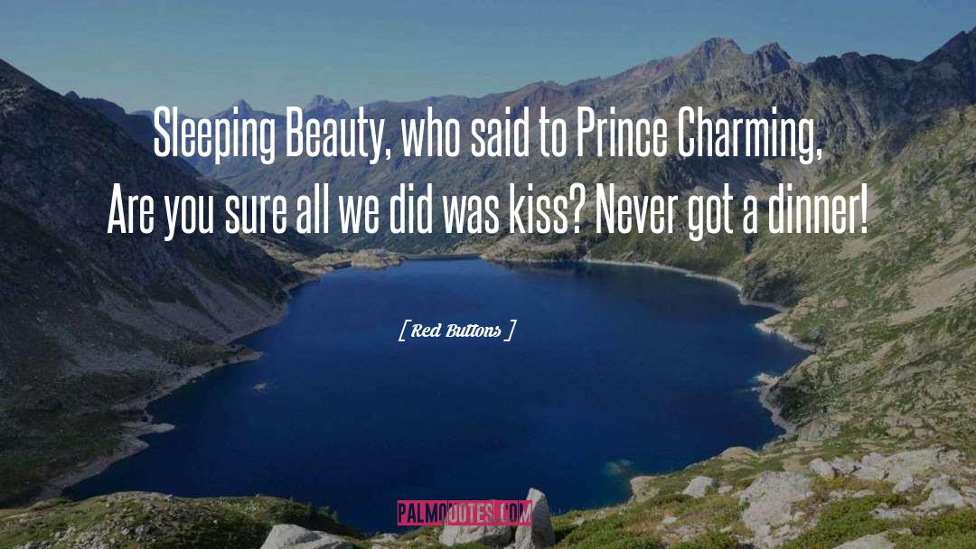 Sleeping Beauty quotes by Red Buttons