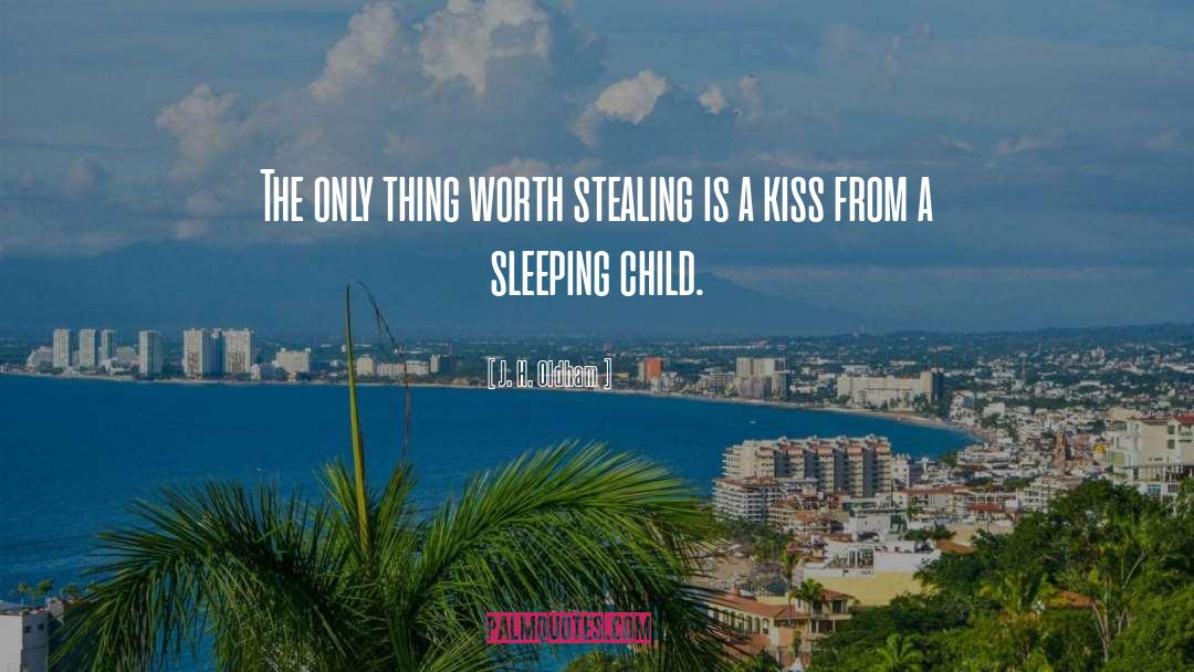 Sleeping Child quotes by J. H. Oldham
