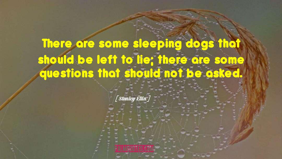 Sleeping Dogs quotes by Stanley Ellin
