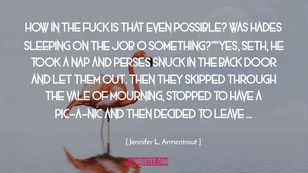 Sleeping On The Job quotes by Jennifer L. Armentrout