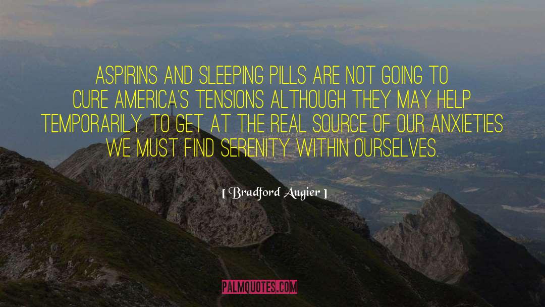 Sleeping Pills quotes by Bradford Angier