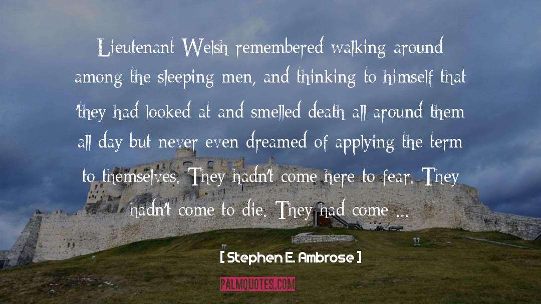 Sleeping quotes by Stephen E. Ambrose