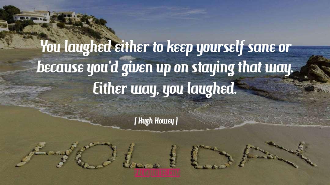 Sleeping Staying Up quotes by Hugh Howey