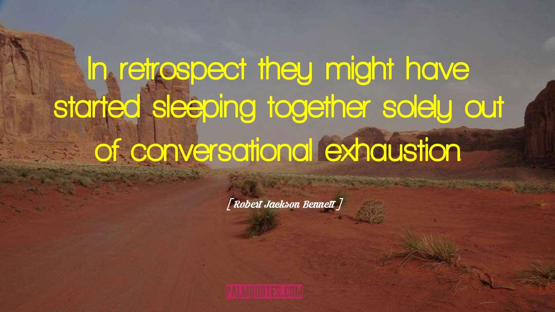 Sleeping Together quotes by Robert Jackson Bennett