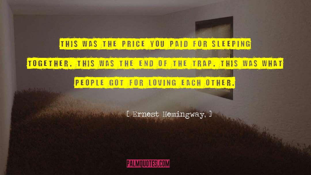 Sleeping Together quotes by Ernest Hemingway,