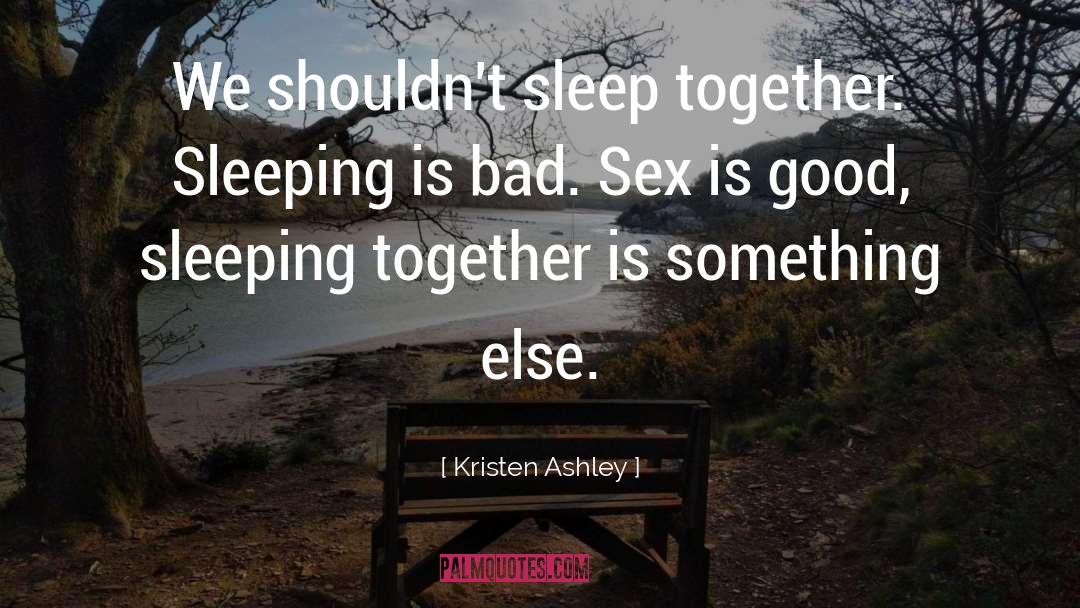 Sleeping Together quotes by Kristen Ashley