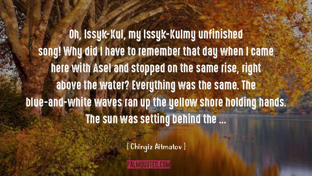 Sleeping With The Sun quotes by Chingiz Aitmatov