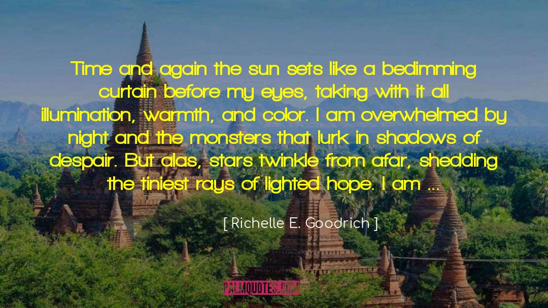 Sleeping With The Sun quotes by Richelle E. Goodrich