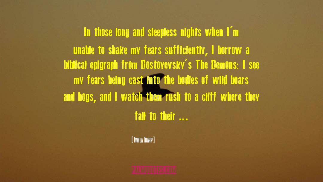 Sleepless Nights quotes by Twyla Tharp