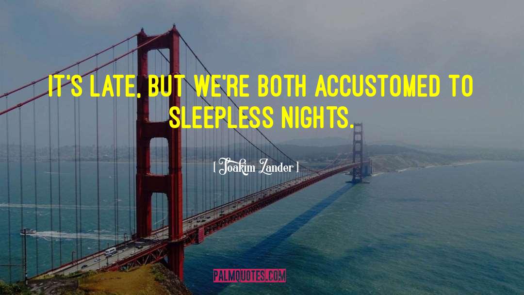 Sleepless Nights quotes by Joakim Zander