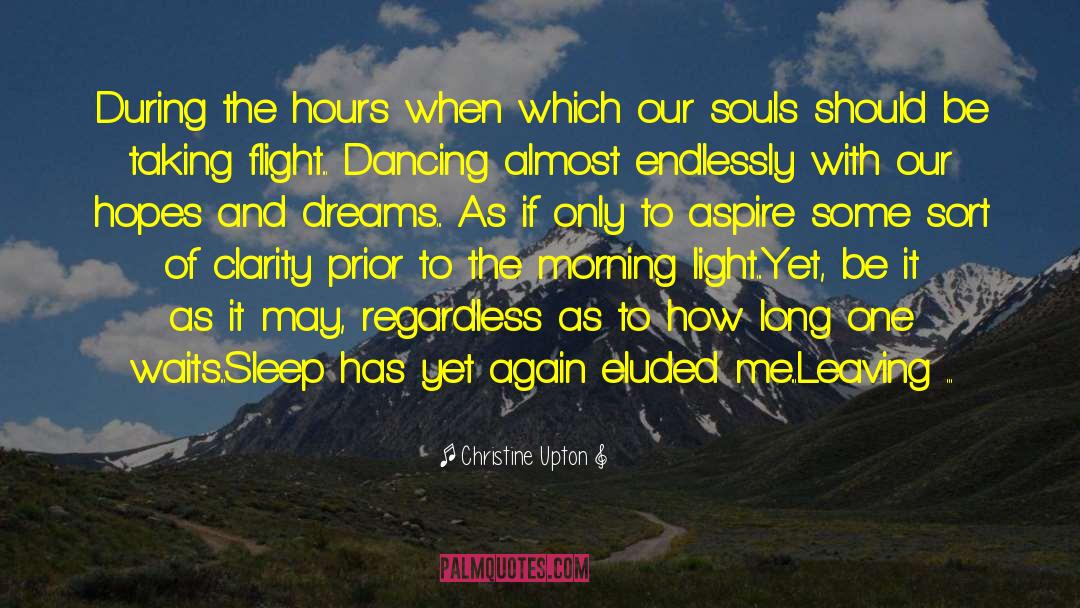Sleepless Nights quotes by Christine Upton