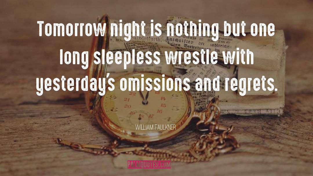 Sleepless quotes by William Faulkner