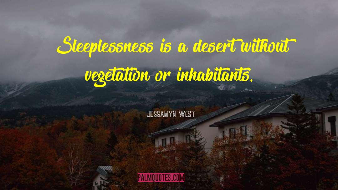 Sleeplessness quotes by Jessamyn West
