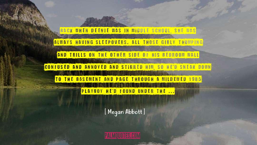 Sleepovers quotes by Megan Abbott