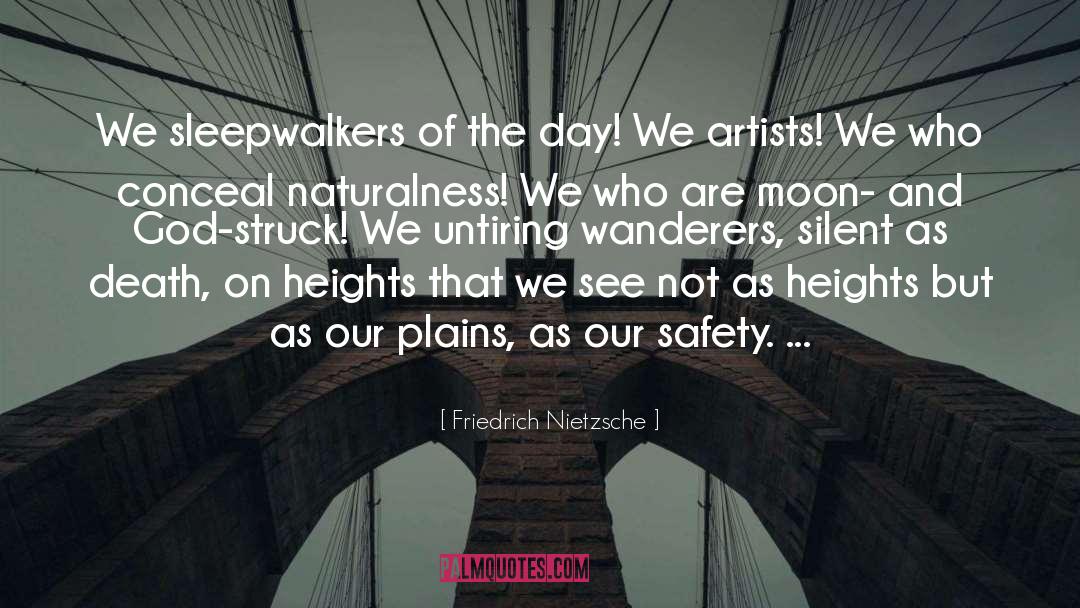 Sleepwalkers quotes by Friedrich Nietzsche