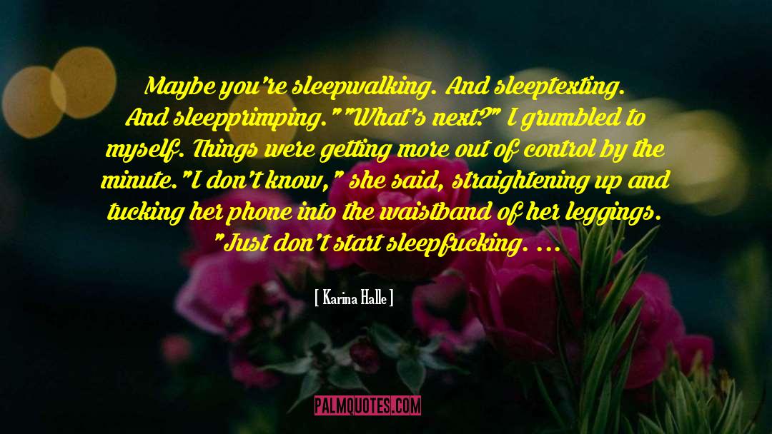 Sleepwalking quotes by Karina Halle