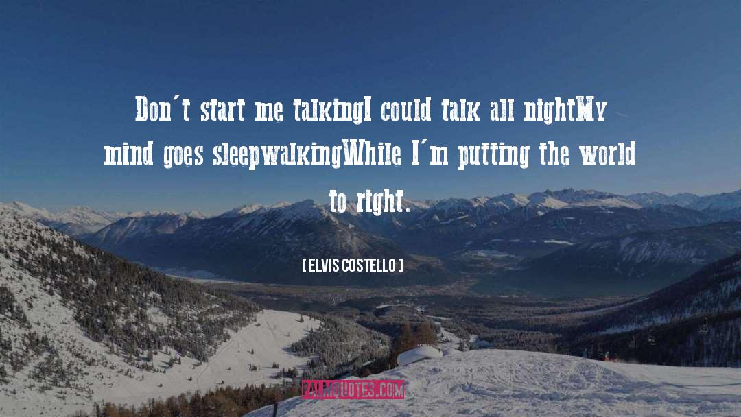 Sleepwalking quotes by Elvis Costello