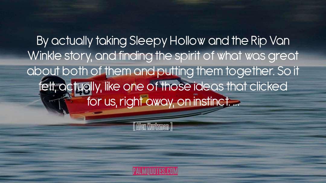 Sleepy Hollow quotes by Alex Kurtzman