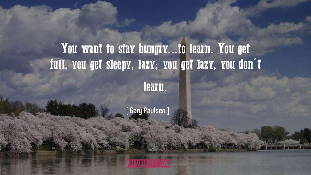 Sleepy quotes by Gary Paulsen