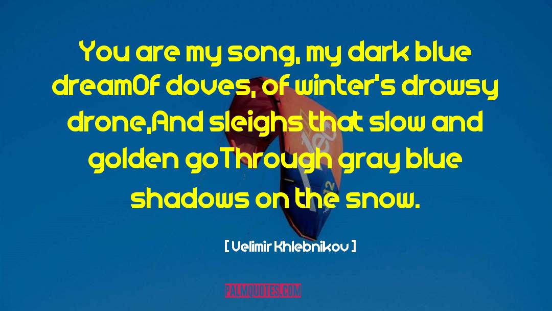 Sleighs quotes by Velimir Khlebnikov