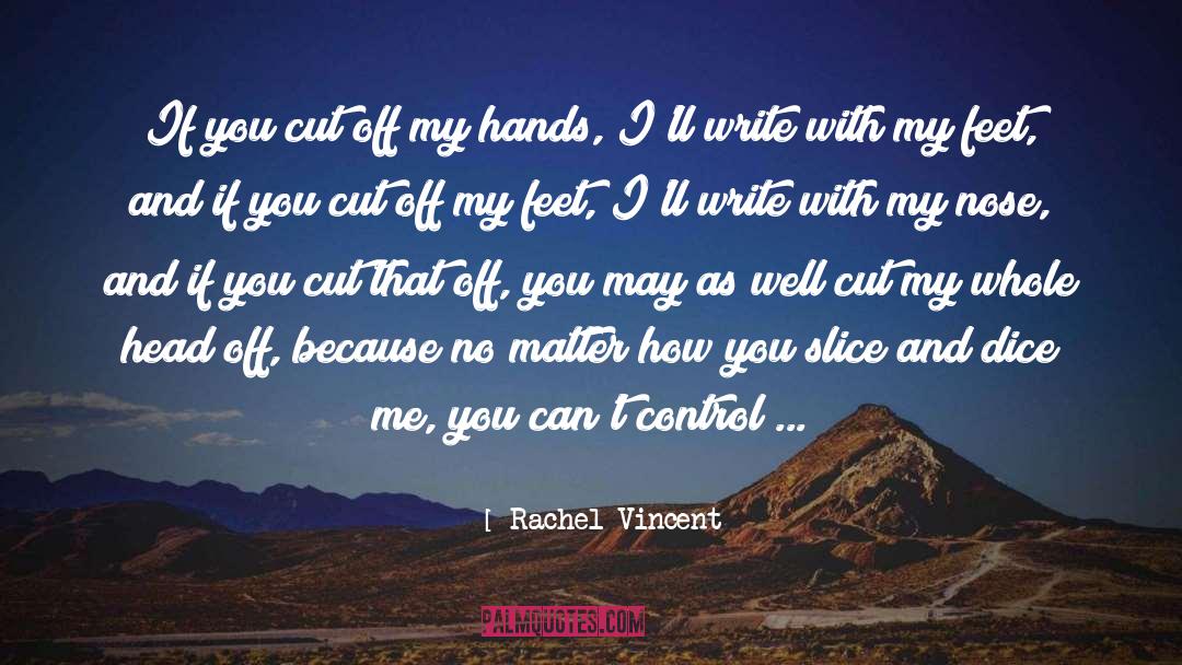 Slice And Dice quotes by Rachel Vincent
