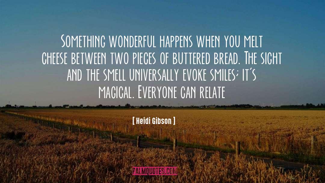 Slices Of Bread quotes by Heidi Gibson