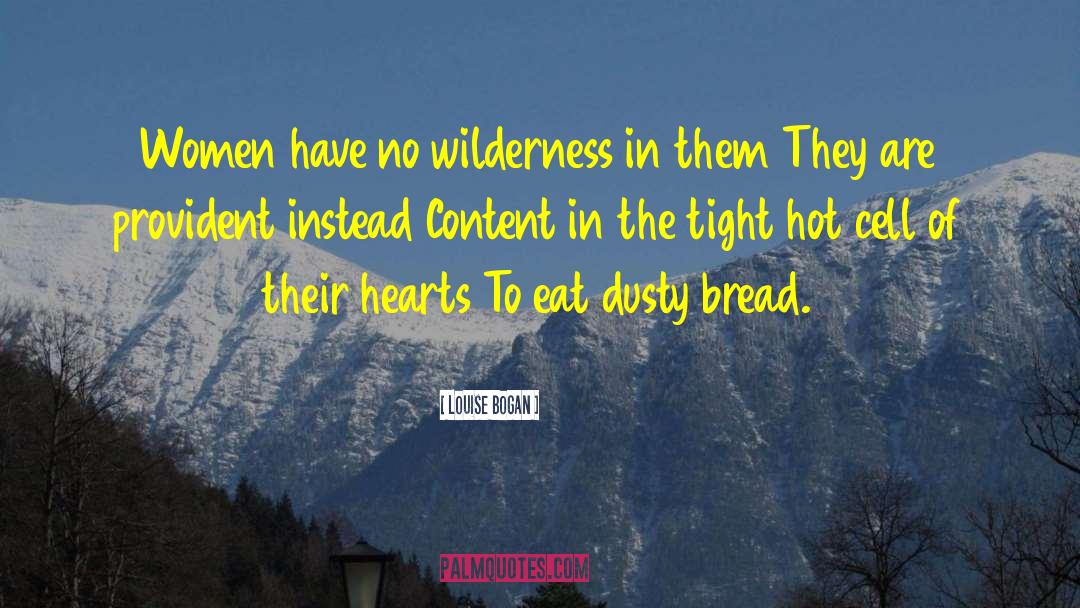 Slices Of Bread quotes by Louise Bogan