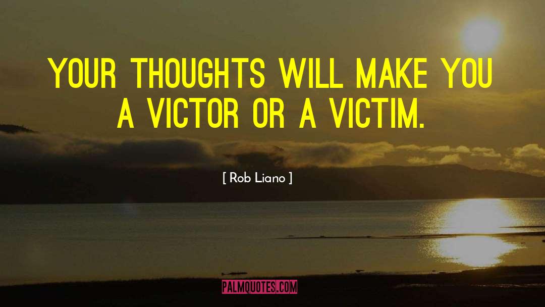 Slicktor Victor quotes by Rob Liano