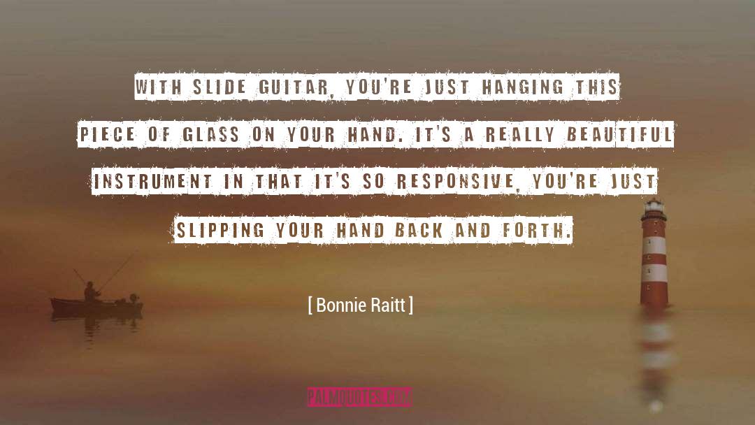 Slide quotes by Bonnie Raitt