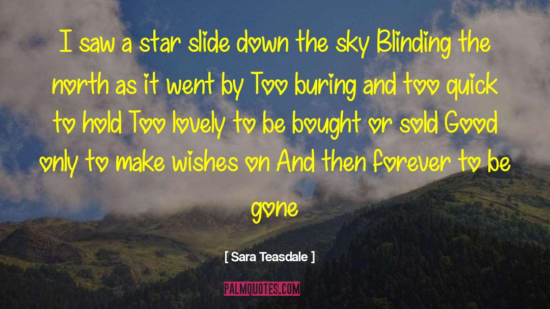 Slide quotes by Sara Teasdale